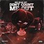 DONT COUNT ME OUT (Explicit)