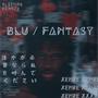 BLU / FANTASY (Explicit)