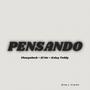 Pensando (feat. El Mv, Kelay Teddy & Flow Peluche) [Explicit]