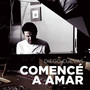 Comencé a Amar