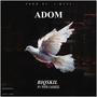 Adom (feat. Pope cashizz)