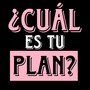 ¿Cuál Es Tu Plan?