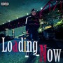 Loading Now (Explicit)