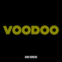 Voodoo (Explicit)