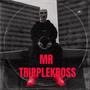 MR TRIPPLEKROSS (Explicit)