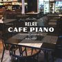 Relax Cafe Piano -Anytime,Anywhere-