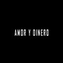 Amor Y Dinero (Explicit)