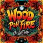 Wood pon E Fire