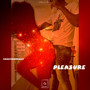 Pleasure (Explicit)