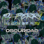 Oscuridad (Explicit)