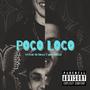 Poco Loco (feat. PeachGEEZ) [Explicit]