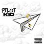 The Pilot Kid Pilot (Explicit)