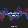 Vibrations d'amour 528 Hz: Régénération du corps, Transformation positive et guérison
