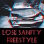 LOSE SANITY FREESTYLE