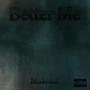 Better Me (Explicit)