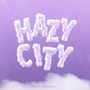 Hazy City (Explicit)