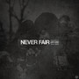 Never Fair (Explicit)