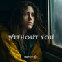 Without You