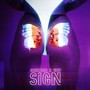 Sign (feat. Wef) [Explicit]