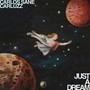 Just a Dream