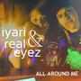 All Around Me (feat. Realeyez)