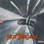 Not The Same (Explicit)