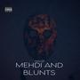 MEHDI AND BLUNTS (Explicit)