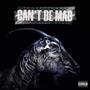 Cant Be Mad (feat. Tiah Marie) [Explicit]