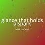 glance that holds a spark