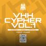 VHH CYPHER, Vol. 1 (feat. Yamraaz, Gumnaam & Shan't)