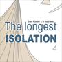 The longest... ISOLATION