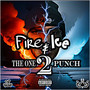 Fire & Ice: The One 2 Punch (Explicit)