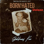 Born Hated Deluxe (Explicit)