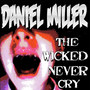 The Wicked Never Cry (Explicit)