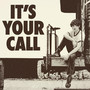 It's Your Call