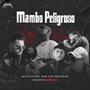 Mambo peligroso (feat. BlackRoy, KarnaBoy, Yohancito, Matt Black & Neithan Fresh)