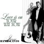 Love Is on Your Way Now