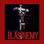 Blasphemy (Explicit)