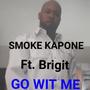 GO WIT ME (feat. Brigit) [Explicit]