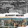 Almost Never (Explicit)