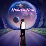 Higher Now (feat. Aiden Hilton) [Explicit]