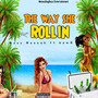 The Way She Rollin (Explicit)