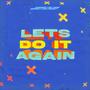 Let's Do it Again