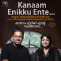 Kanaam Ennikku Ente