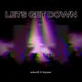 Lets get down (feat. Arponax)