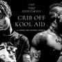 CRIB OFF COOLAID (Remake) [Explicit]