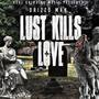 Lust Kills Love