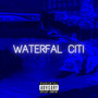 Waterfal Citi (Explicit)