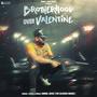 Brotherhood Over Valentine (feat. The Blessed music)