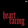 Heart Racing (Explicit)